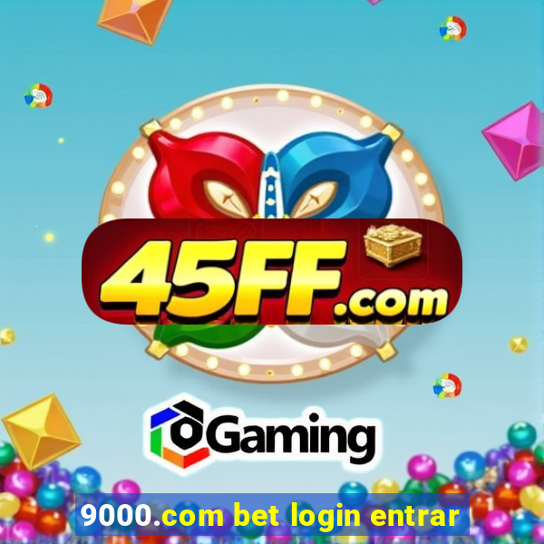 9000.com bet login entrar